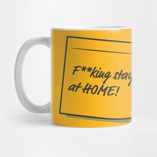 fucking stay at home Mug